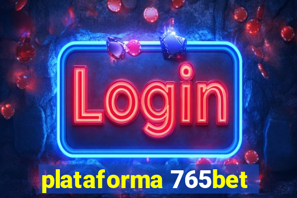 plataforma 765bet